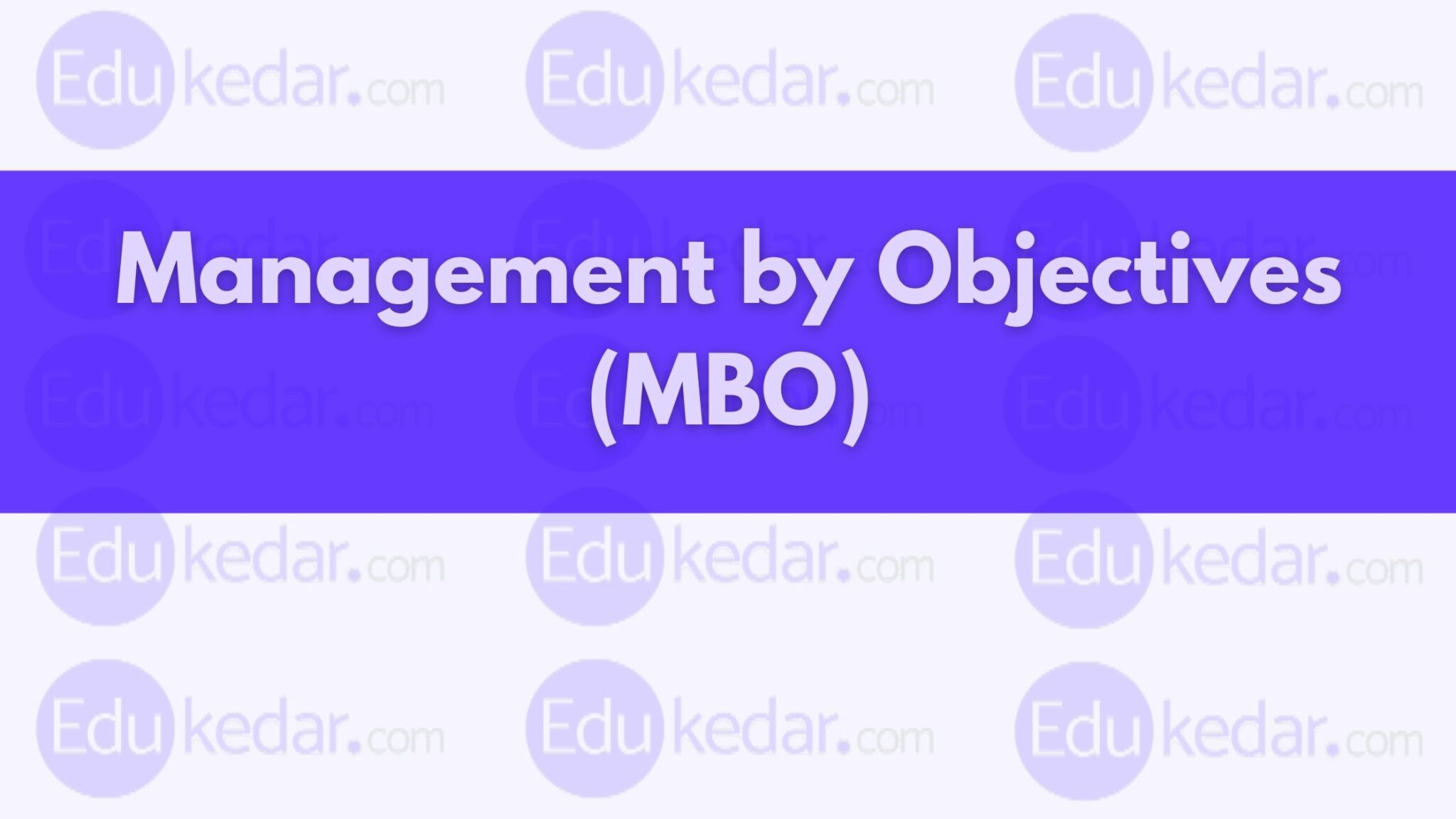 Management By Objectives (MBO): Definition, Process & Advantages