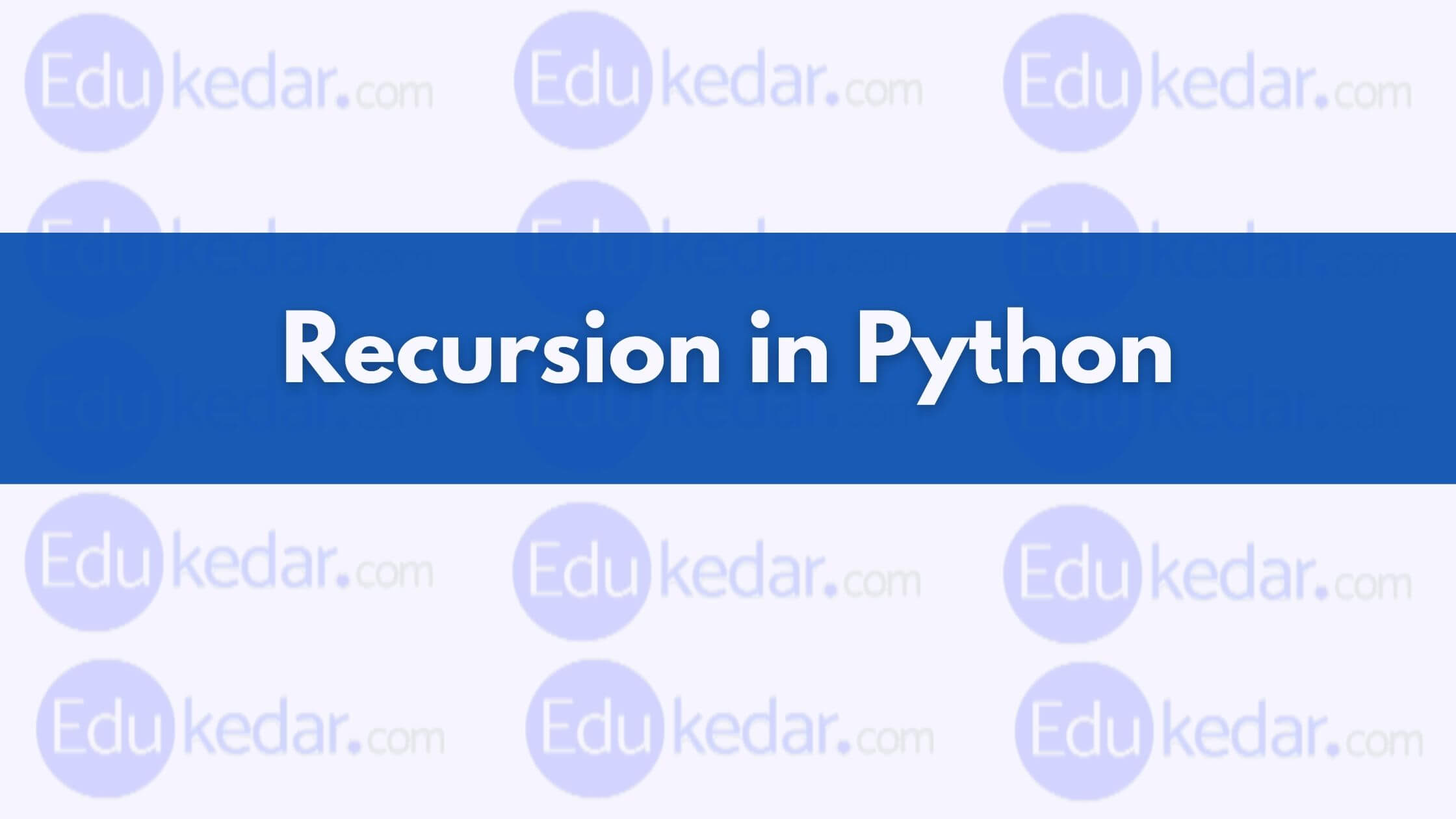 recursion-function-in-python-with-examples-basic-introduction