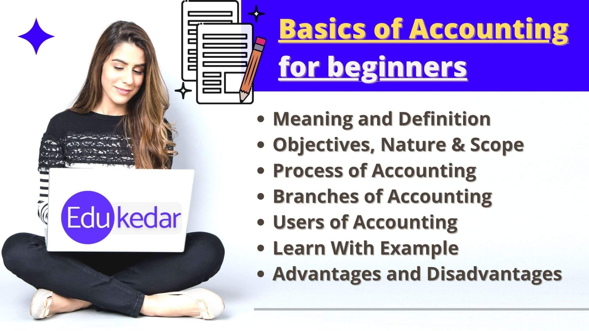 Basics of Accounting - Definition, Objective, Scope, Process & Advantages