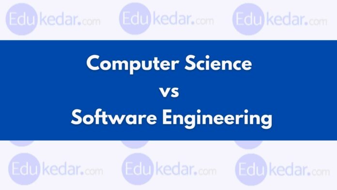 Computer Science vs Software Engineering
