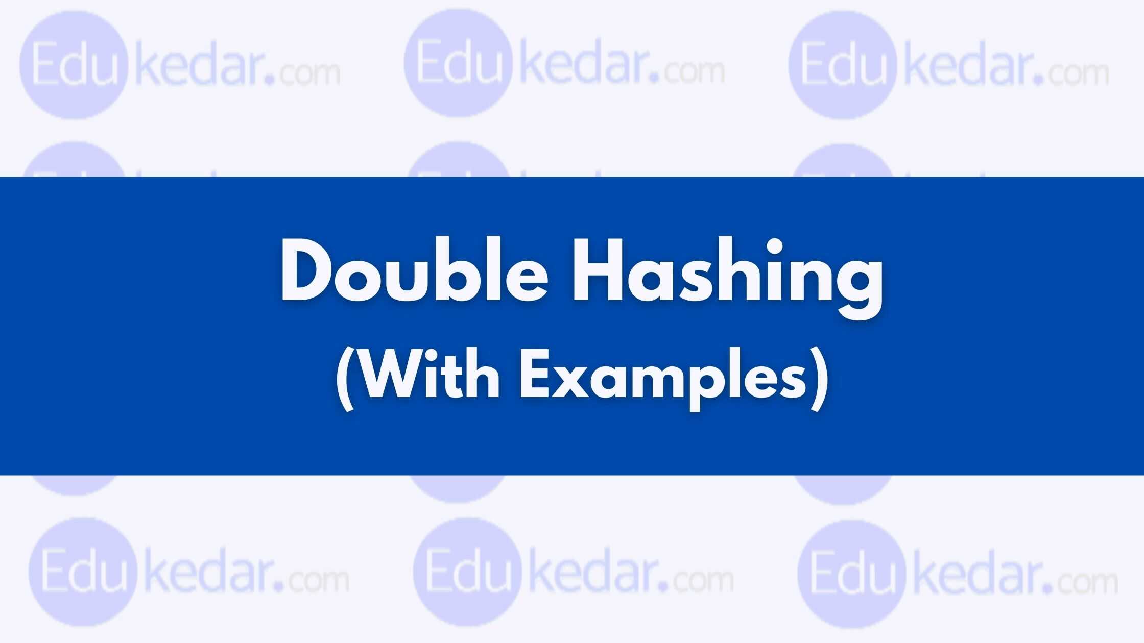 fame As well Attend Double Hashing Technique in Python (With Formula & Examples)