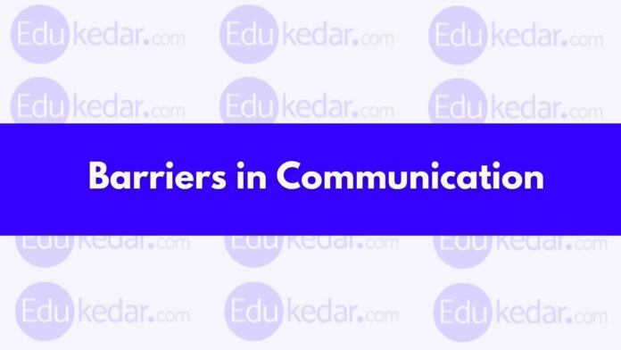 barriers in effective communication
