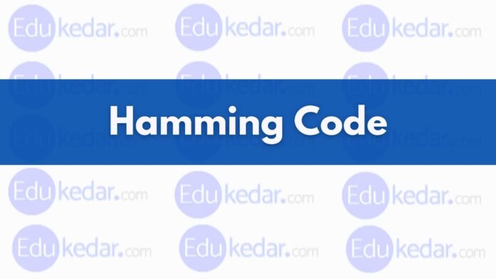 Hamming Code - History, Uses, Example, Benefits & Disadvantages