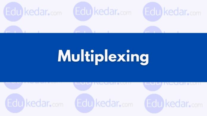 multiplexing