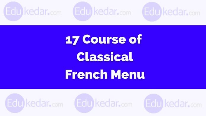 17 Course of Classical French Menu