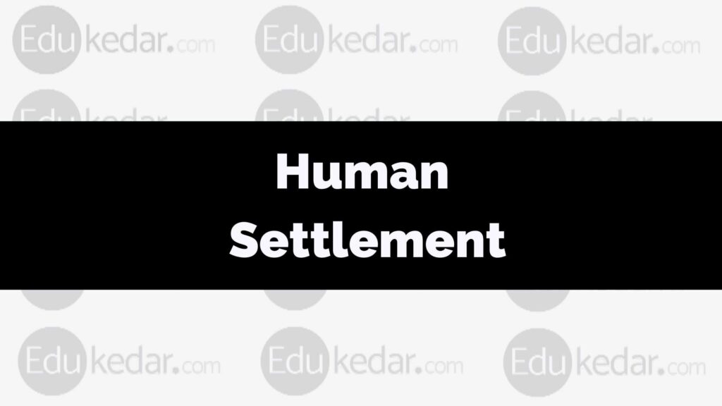 human-settlement-meaning-definition-types-factors-rural-and-urban