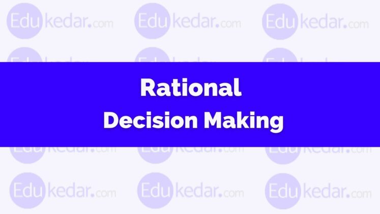 rational-decision-making-definition-model-process-importance-example