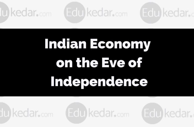 Indian Economy on the Eve of Independence