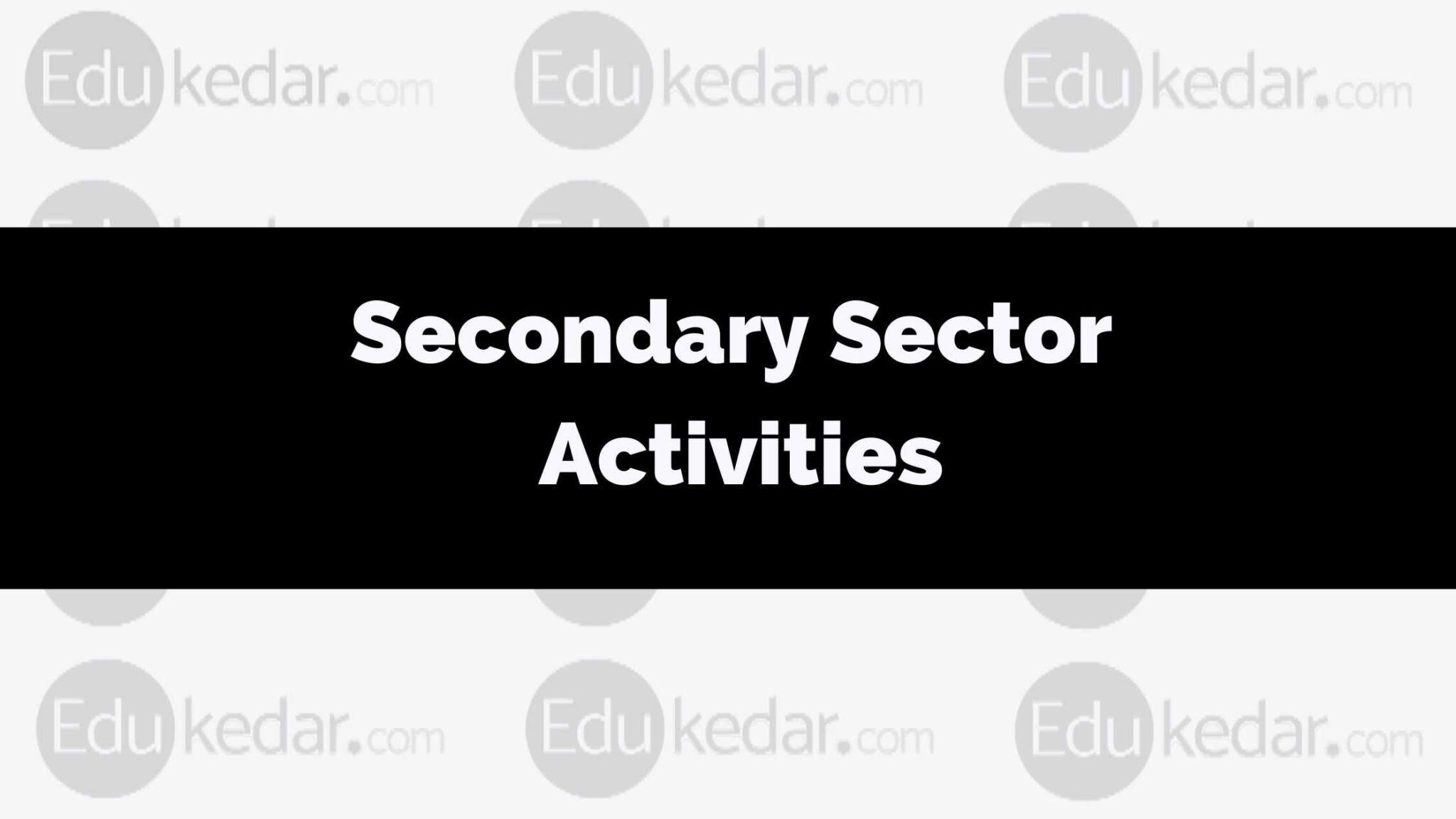 What Are Secondary Activities