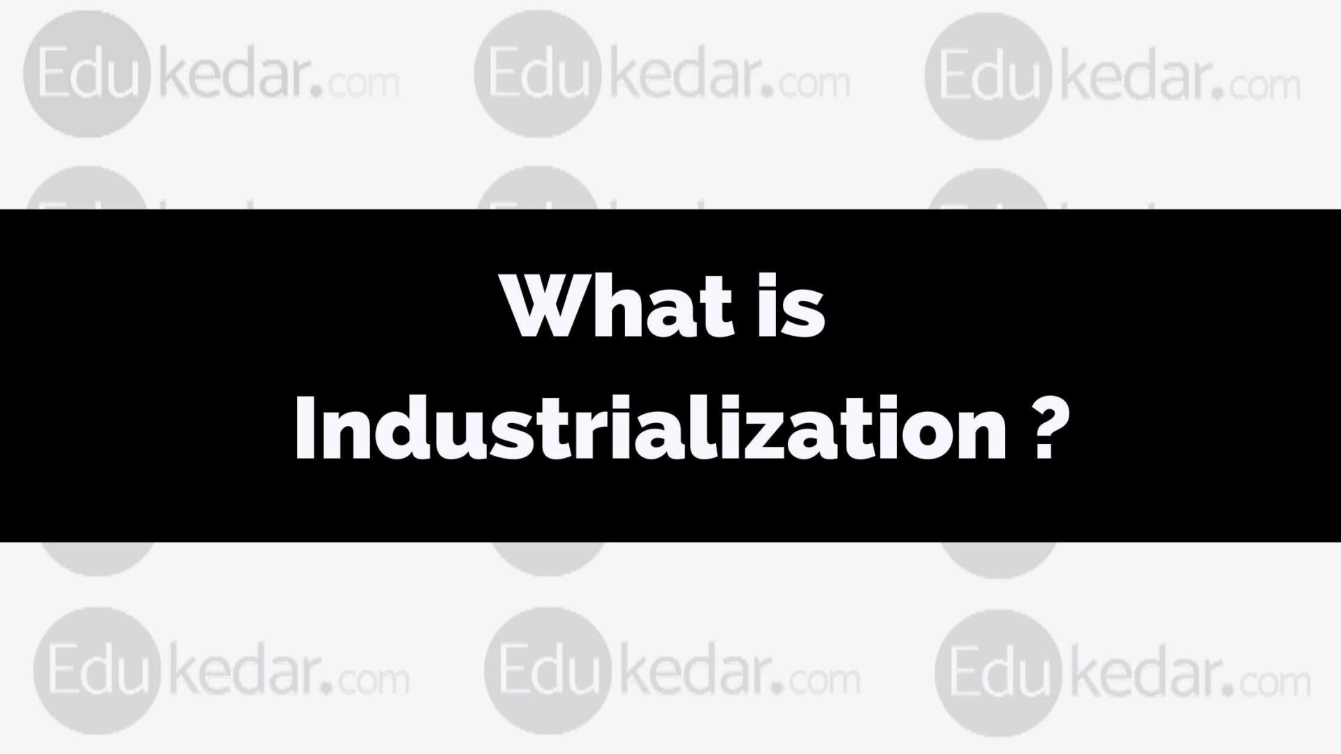 what-is-industrialization-meaning-definition-need-advantages