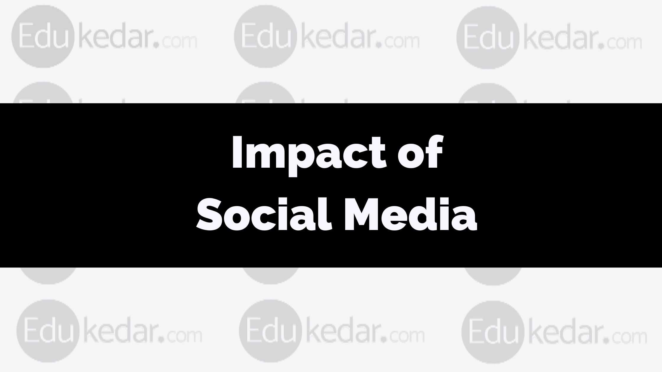 Impact Of Social Media on Youth Positive Negative Essay 