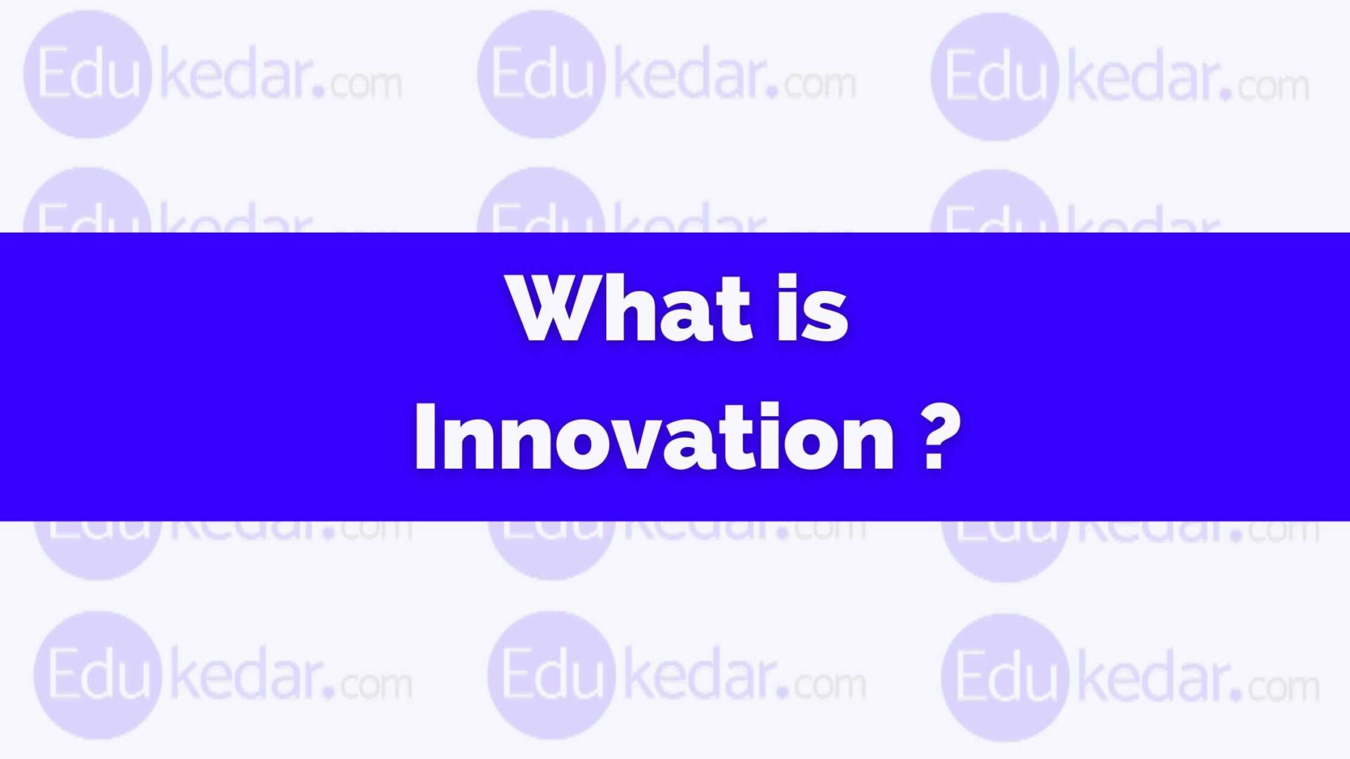 what-is-innovation-meaning-definition-types-field-process