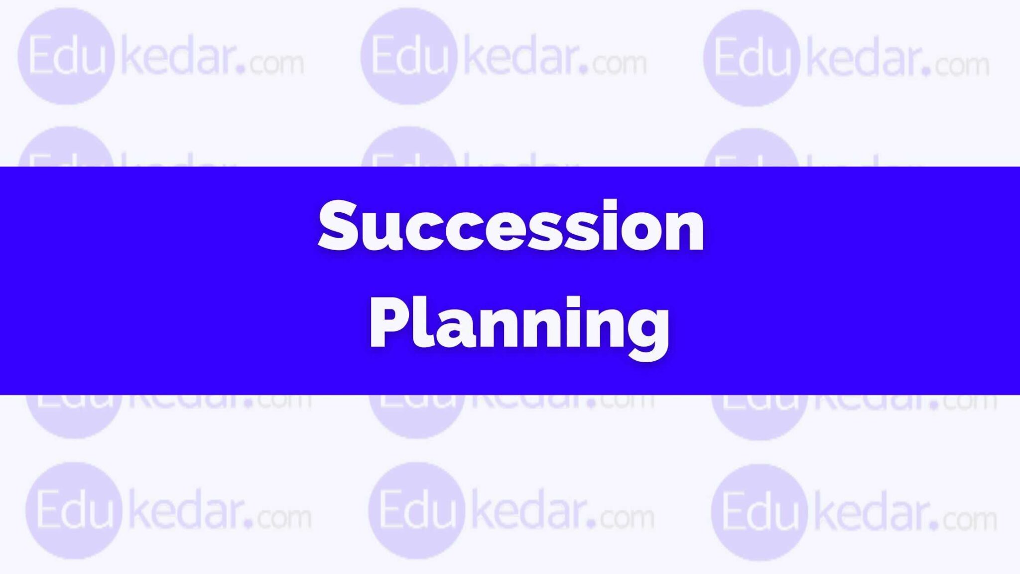 what-is-succession-planning-meaning-definition-type-examples