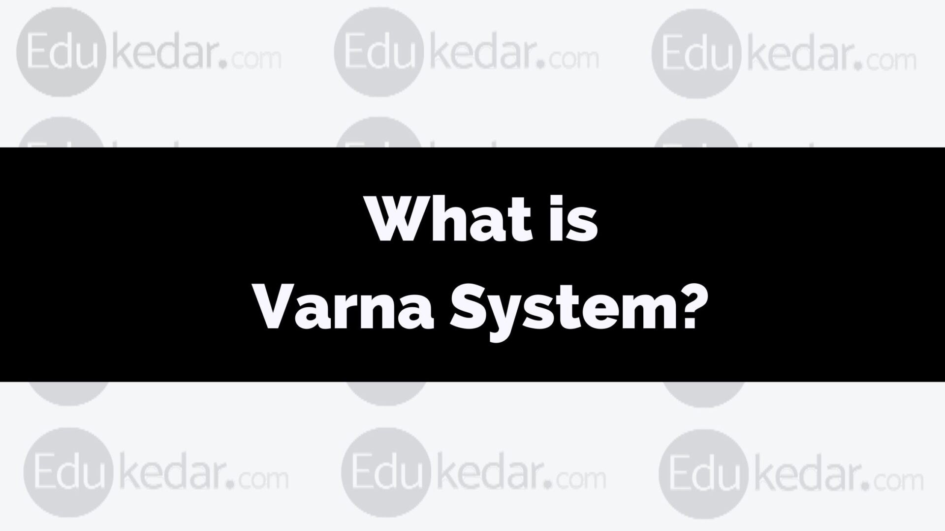 What is Varna System (Hinduism) Meaning, History, Caste in India