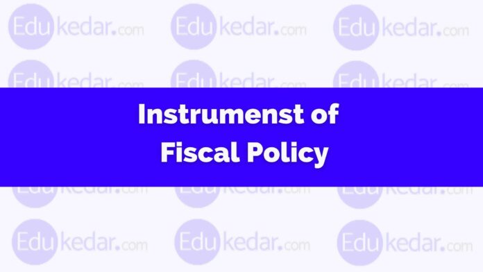Instruments of Fiscal Policy