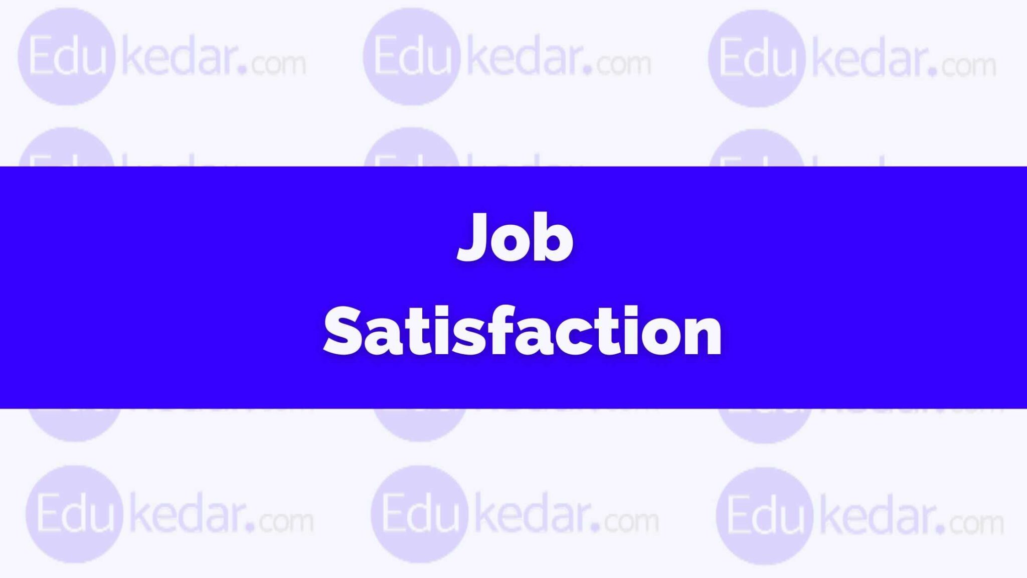 what-is-job-satisfaction-meaning-definition-factors-quotes