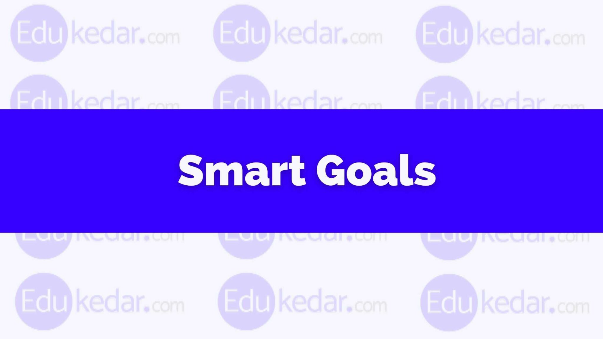 What are smart goals meaning full form with examples
