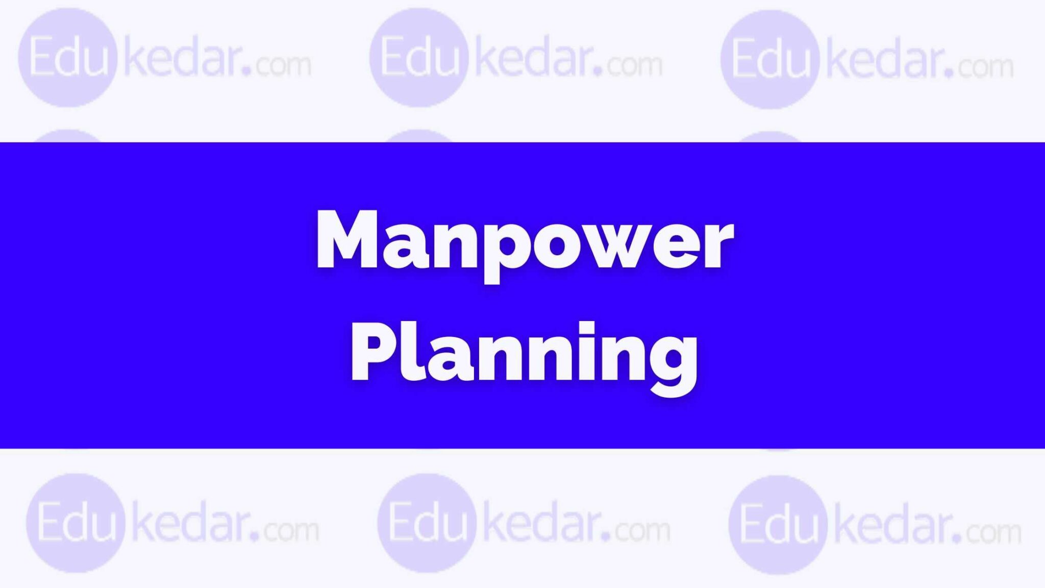 what-is-manpower-planning-meaning-definition-objectives