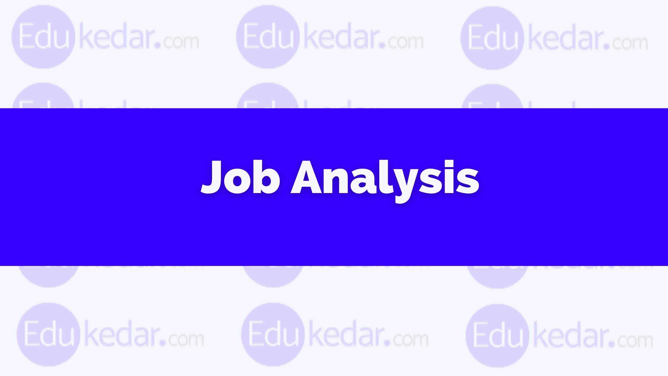 what-is-job-analysis-meaning-definition-process-method