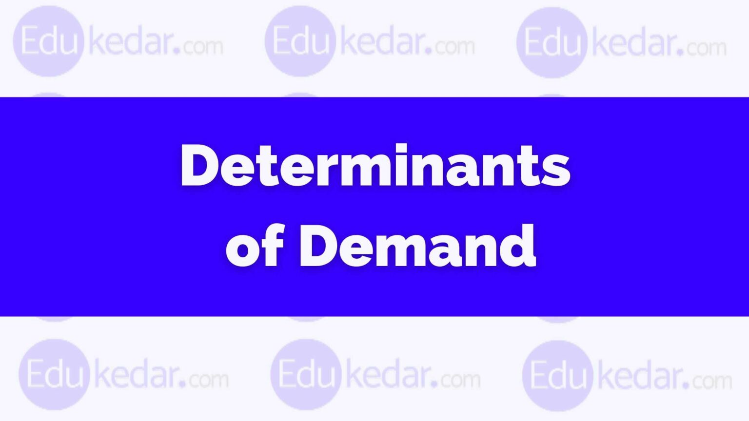 determinants-of-demand-meaning-define-price-income-advt