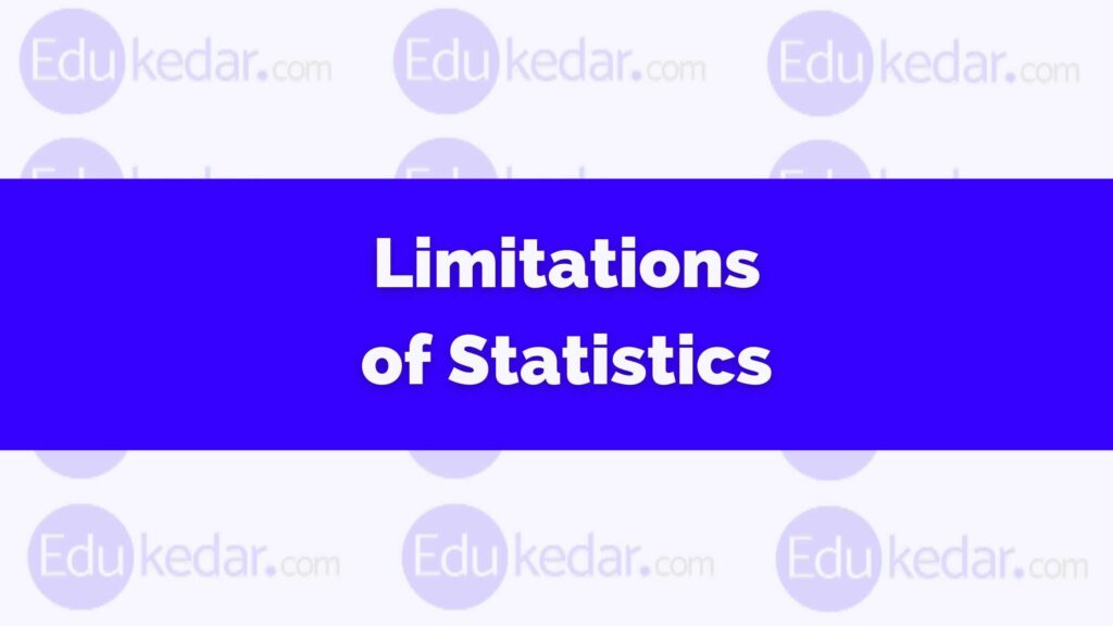 state the limitations of statistics class 11