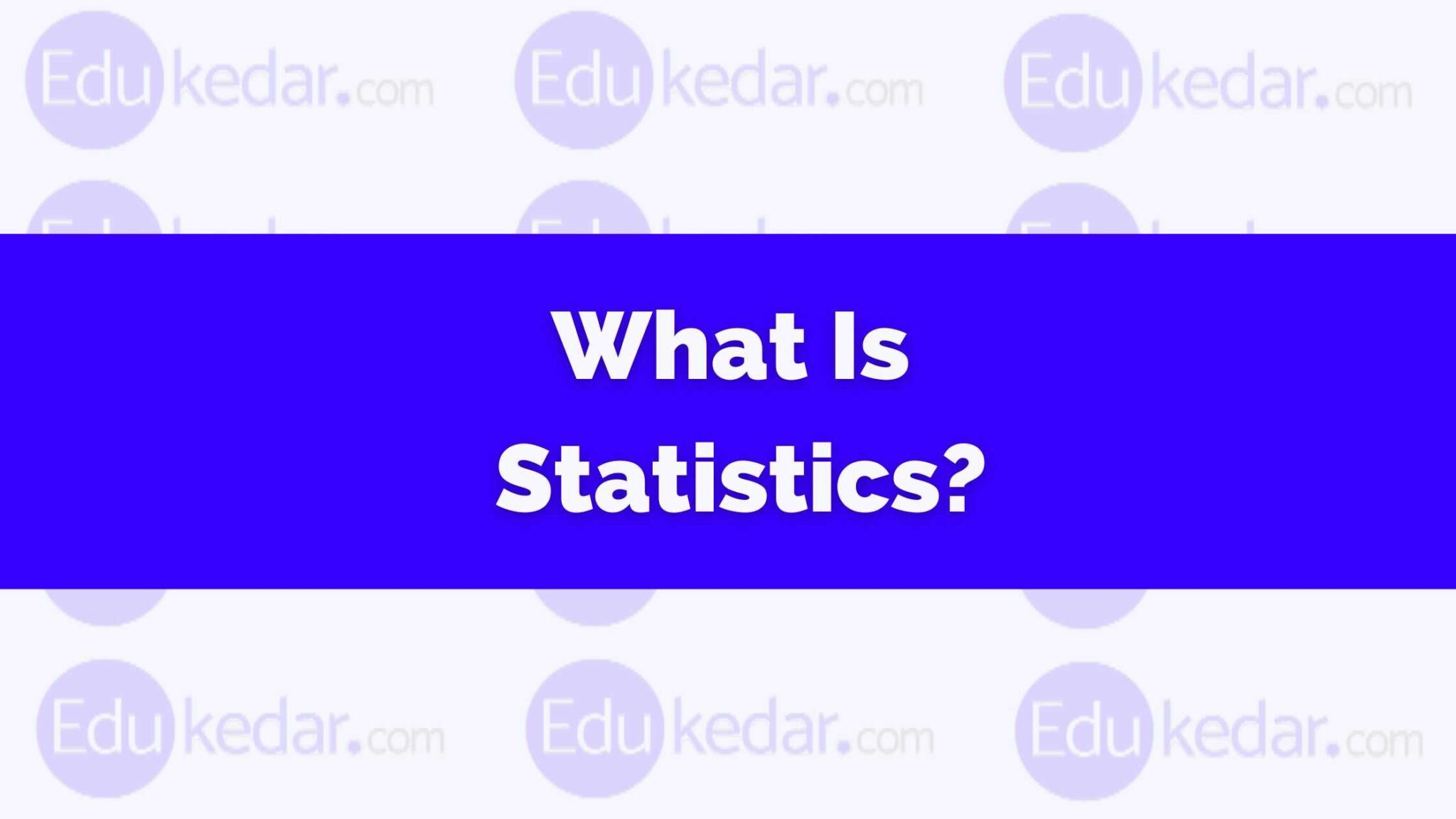 what-is-statistics-meaning-definition-scope-father-of-statistics