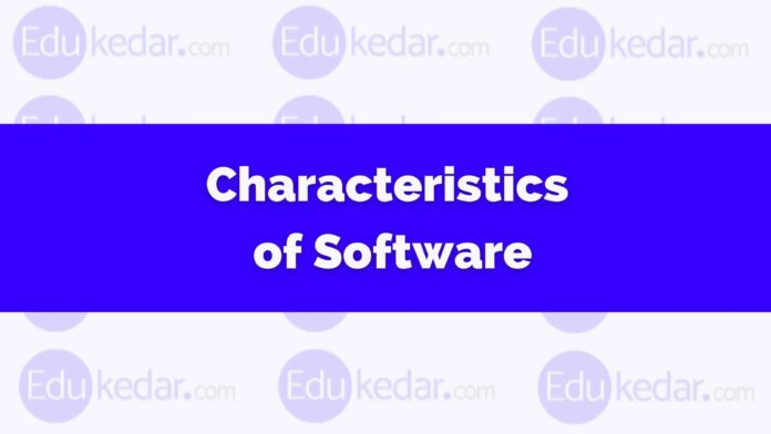 Characteristics of Software