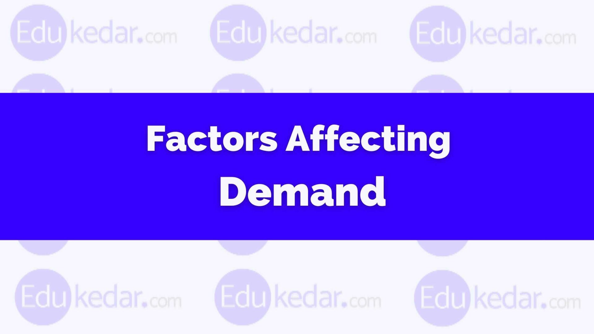 Factors Affecting Demand Price, Taste, Advertising