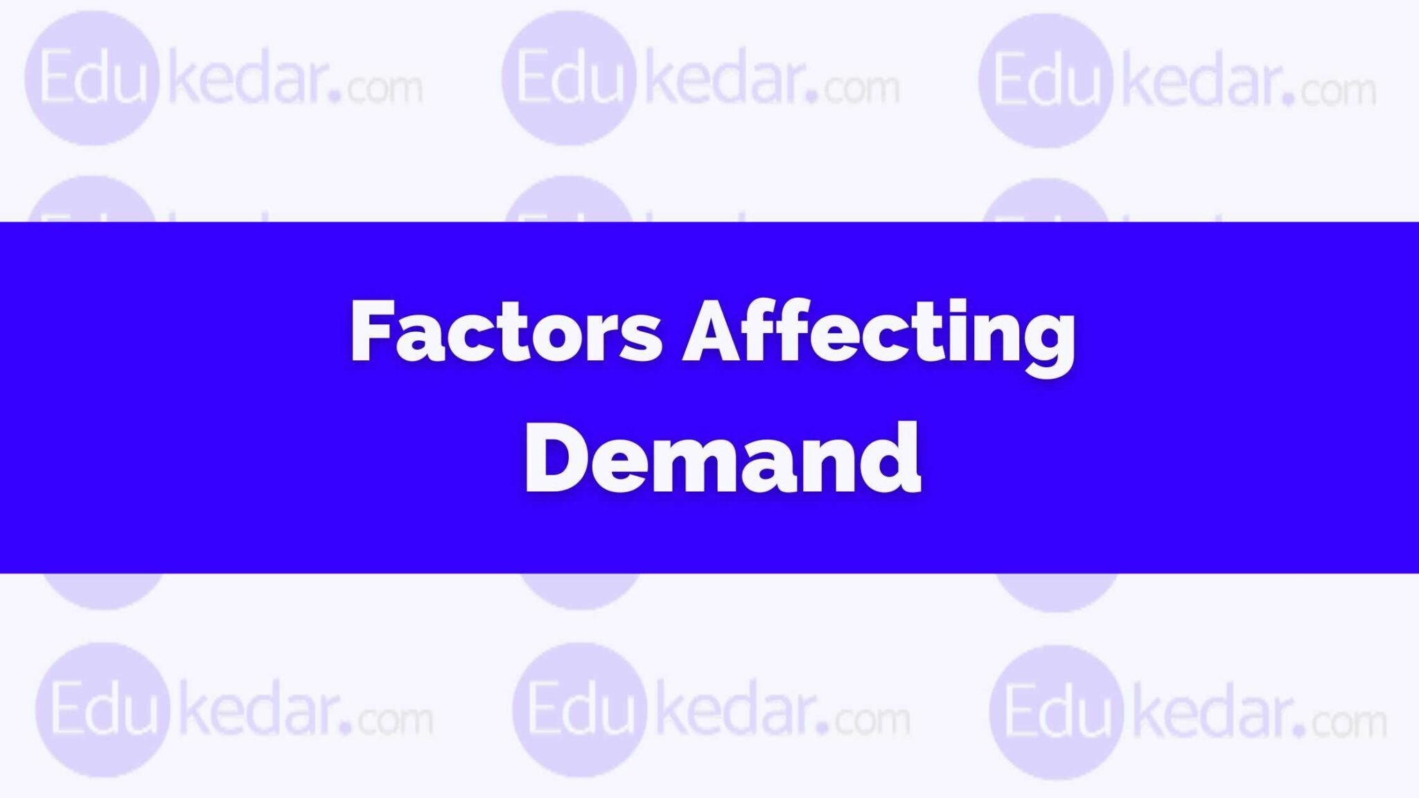 factors-affecting-demand-price-income-taste-advertising