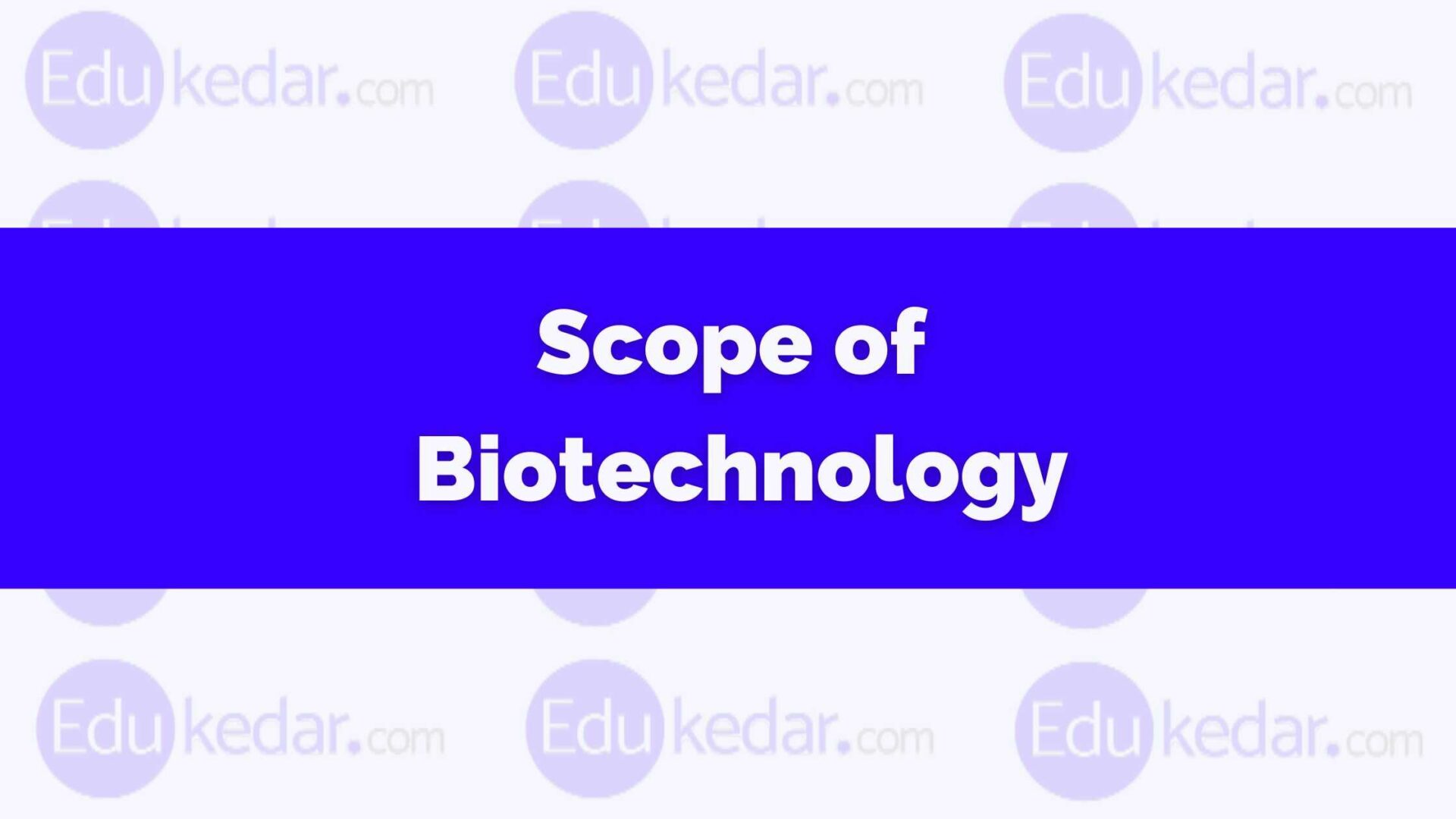 Scope of Biotechnology Pharma, Healthcare, Medical Research