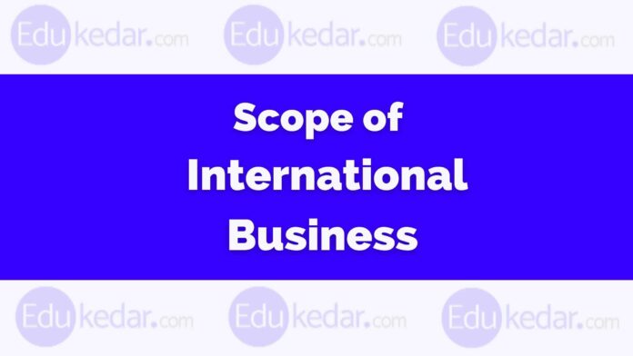 Scope of International Business