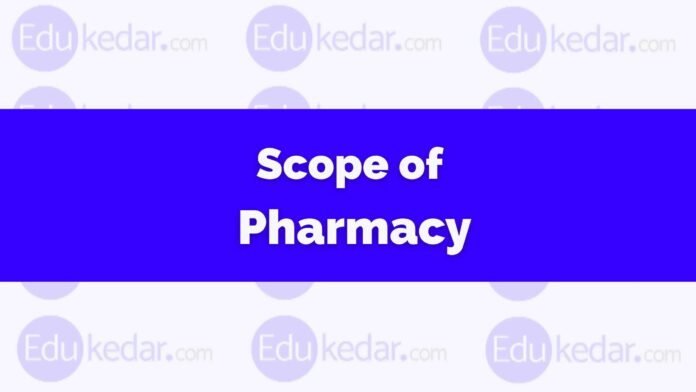 Scope of Pharmacy