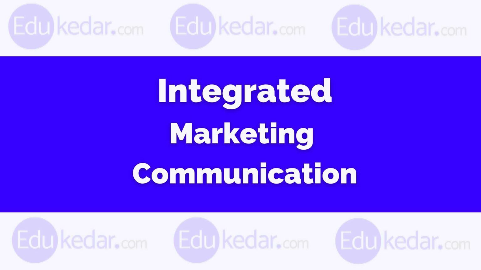 What Is Integrated Marketing Communication Meaning Definition