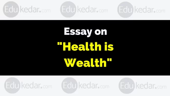essay on health is wealth