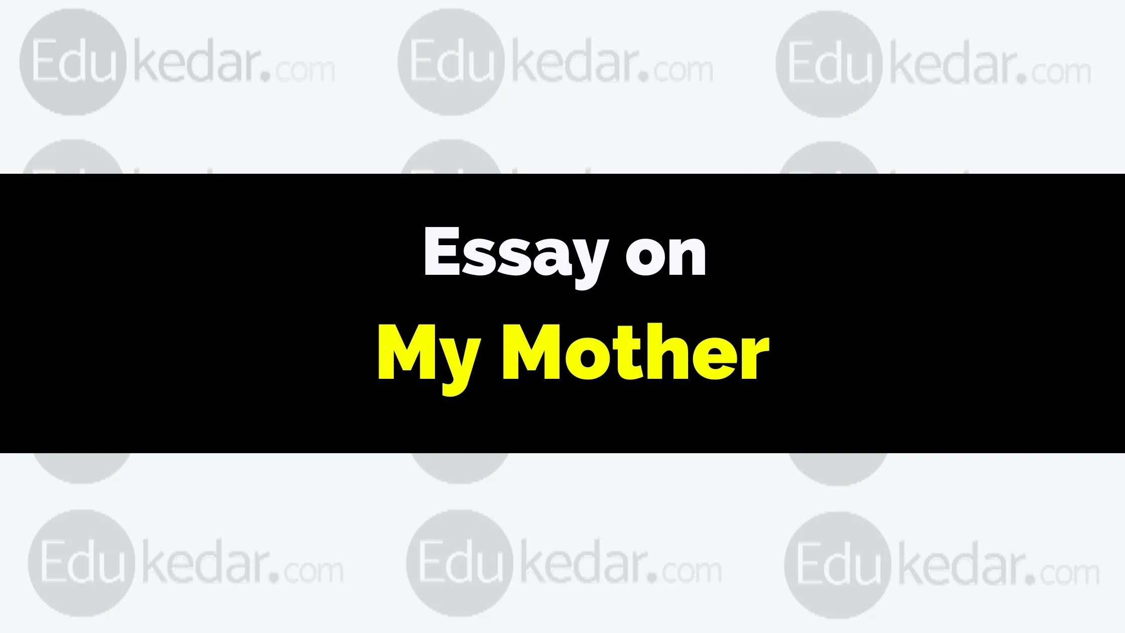 essay about mother in 250 words