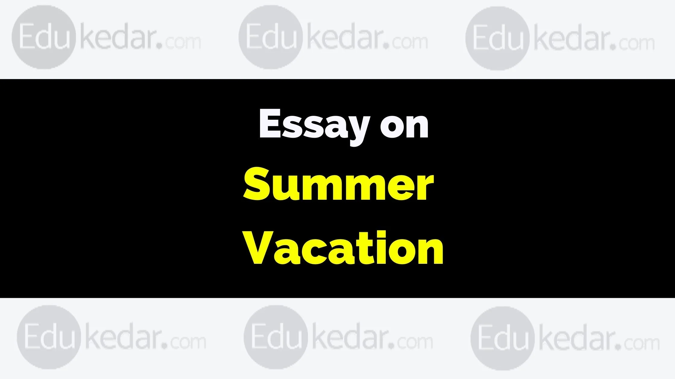 essay on summer vacation 400 words