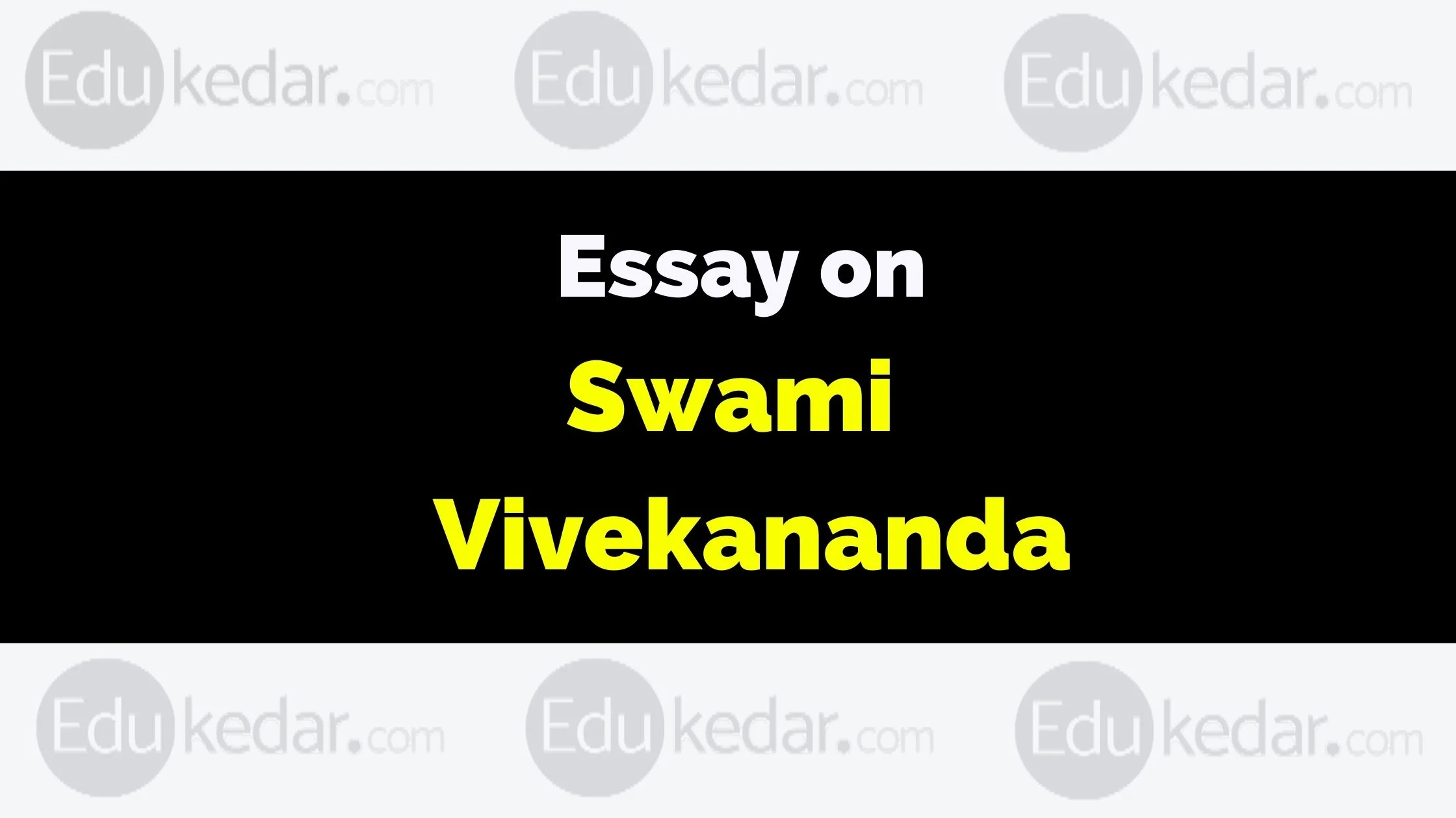 swami vivekananda essay in english 1000 words
