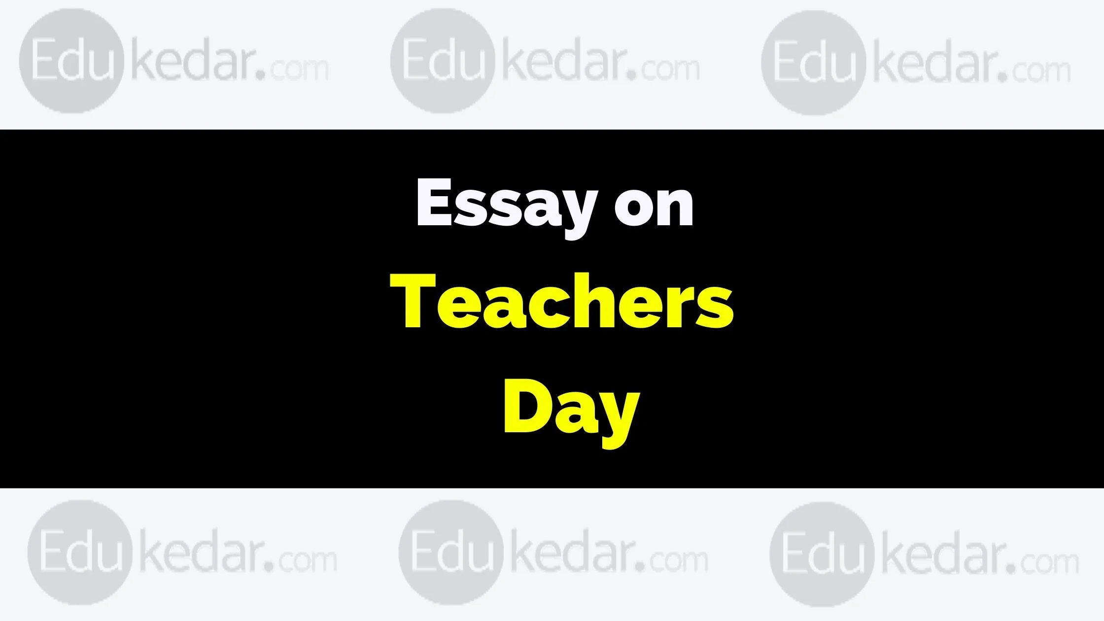 essay for teachers day 150 words
